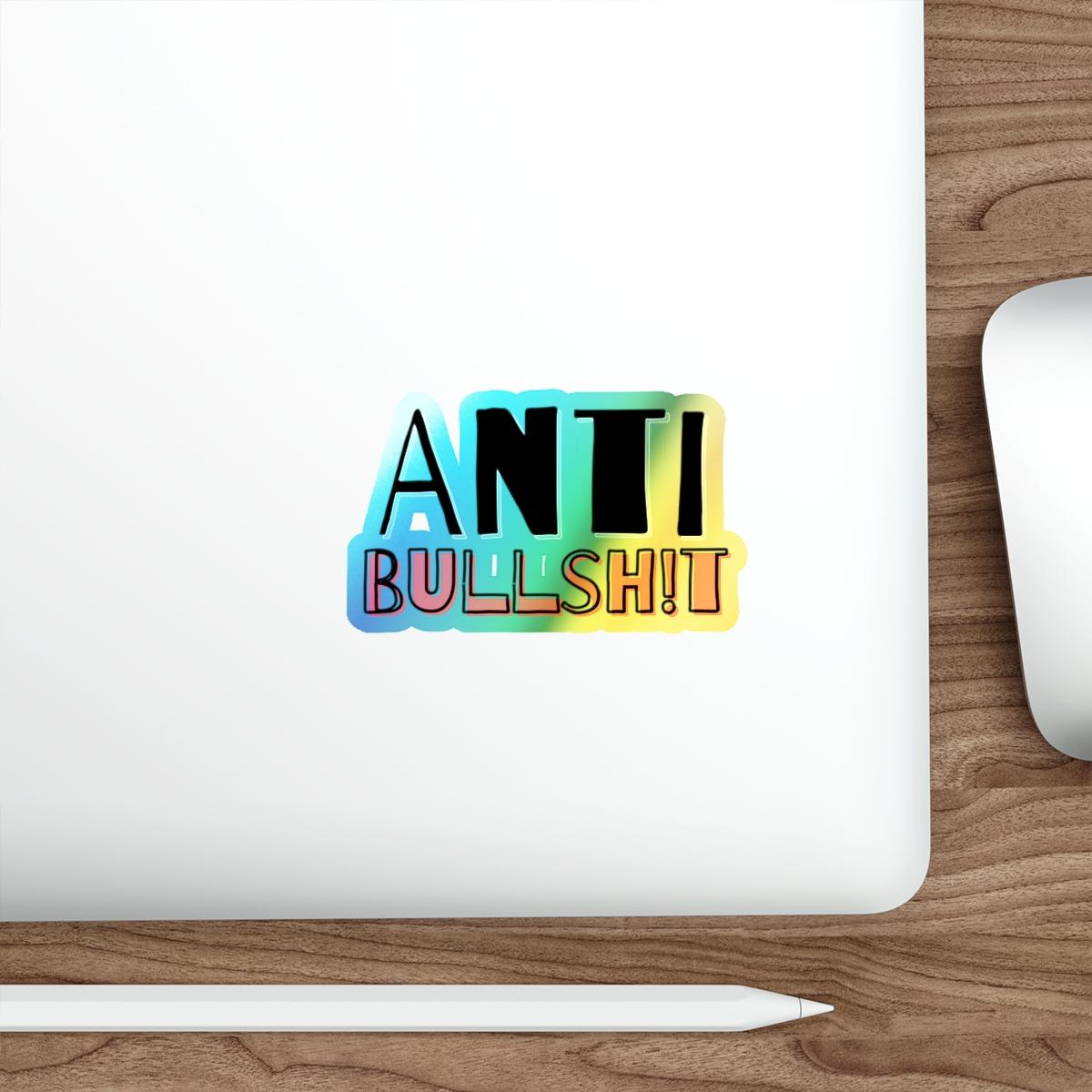anti bullshit holographic sticker